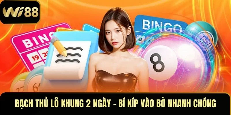 Bạch thủ lô khung 2 ngày