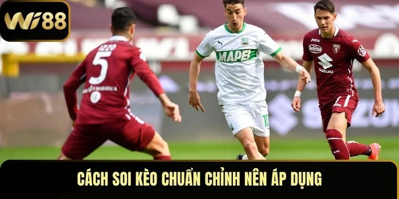 Kèo Châu Âu – Nắm Thông Tin Chi Tiết Chơi Hay Tại Wi88 4 Cách soi kèo chuẩn chỉnh nên áp dụng