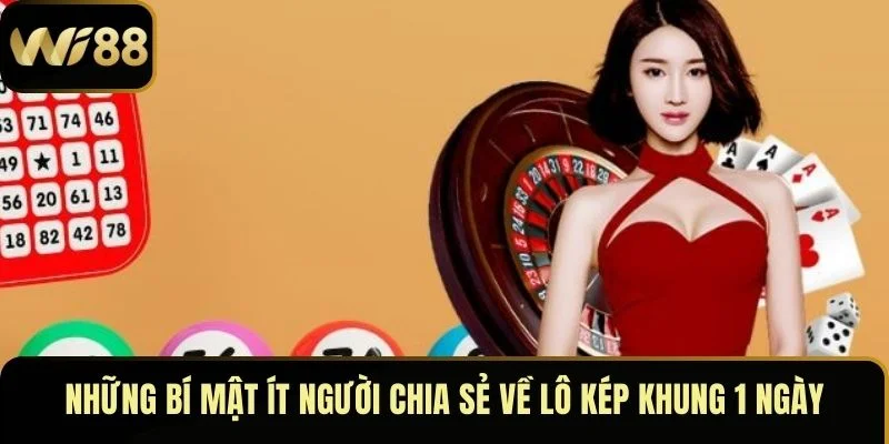 Những bí mật ít người chia sẻ về lô kép khung 1 ngày